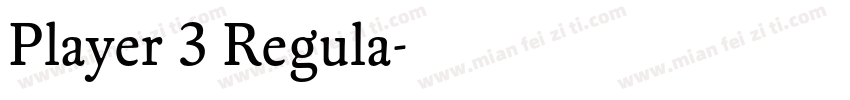 Player 3 Regula字体转换